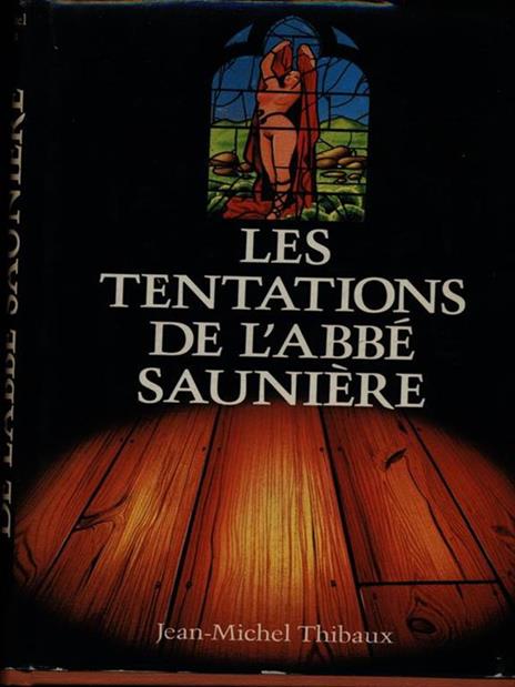 Les tentations de l'Abbè Sauniere - Jean-Michel Thibaux - 4