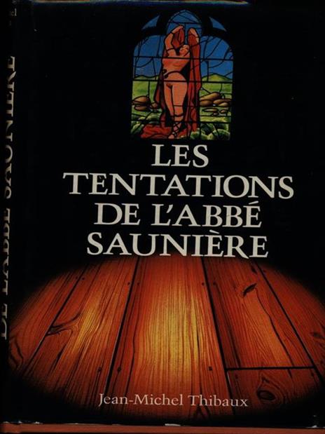 Les tentations de l'Abbè Sauniere - Jean-Michel Thibaux - copertina