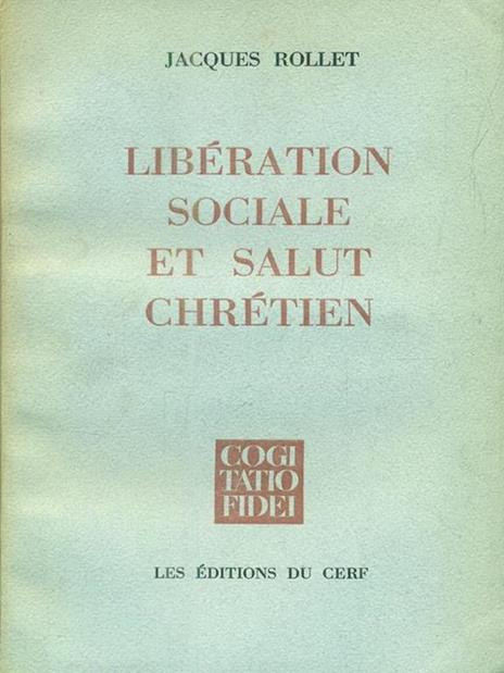Liberation sociale et salut chretien - Jacques Rollet - 3