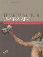 Tempus mundi umbra aevi