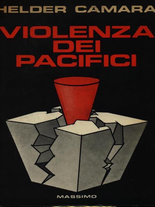 Violenza dei Pacifici - Helder Camara - 2