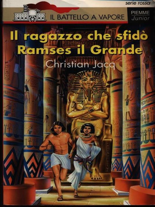 Il ragazzo che sfidò Ramses il Grande - Christian Jacq - copertina