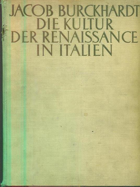 Die Kultur der renaissance in italien - Jacob Burckhardt - copertina