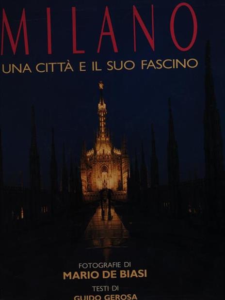 Milano una città e il suo fascino - Libro Usato - Grafica & Arte 