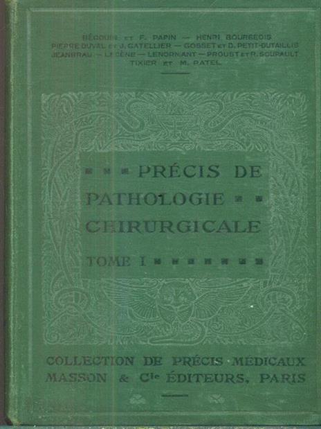 Precis de pathologie chirurgicale tome I - 3