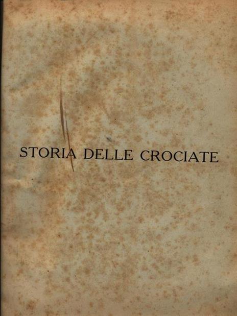 Storia delle crociate - Joseph-Francois Michaud - 3