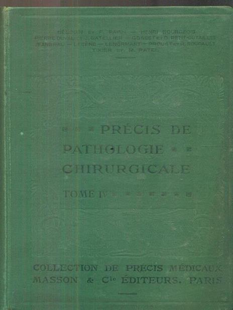 Precis de pathologie chirurgicale tome IV - 3