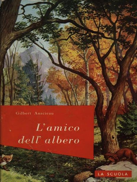 L' amico dell'albero - Gilbert Anscieau - 4