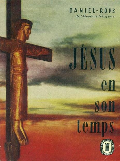 Jesu en son temps - Henri Daniel Rops - copertina