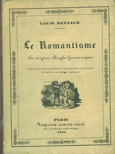 Le romantisme Ses origines anglo-germaniques - Louis Reynaud - 4