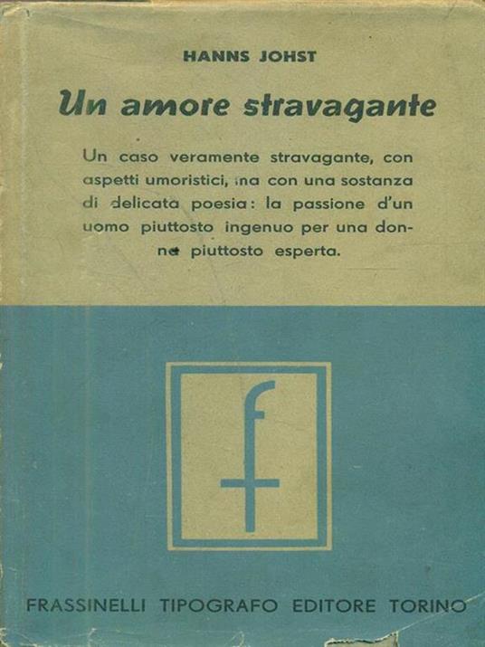 Un amore stravagante - Hanns Johst - 3