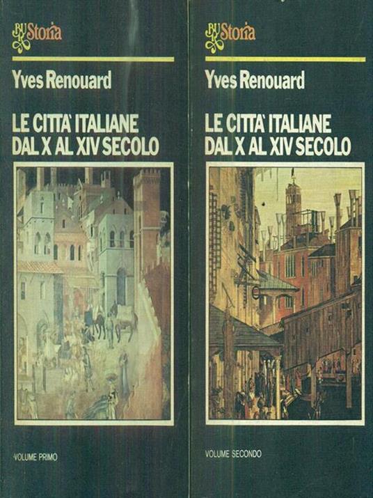 Le città italiane dal X al XIV secolo vol 1-2 - Yves Renouard - copertina