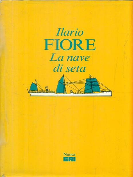 La nave di seta - Ilario Fiore - 2