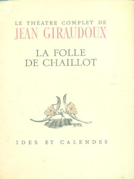 La folle de chaillot - Jean Giraudoux - copertina