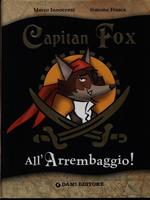 Capitan Fox all'arrembaggio!
