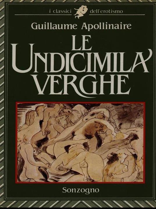 Le undicimila verghe - Guillaume Apollinaire - 2