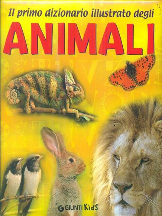 Il primo dizionario illustrato degli animali - Libro Usato - Giunti Kids -  | IBS