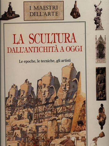 La scultura dall'antichità ad oggi - Francesca Romei - copertina