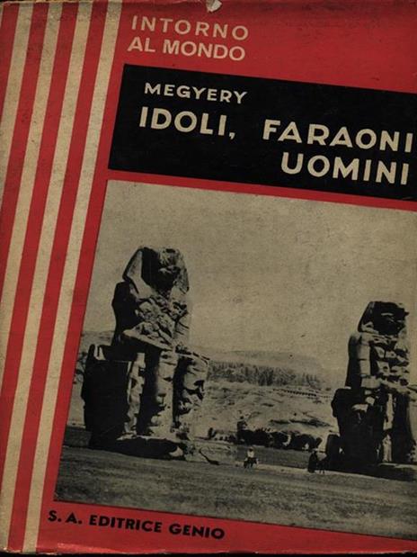 Idoli, faraoni uomini - Ella Megyery - copertina