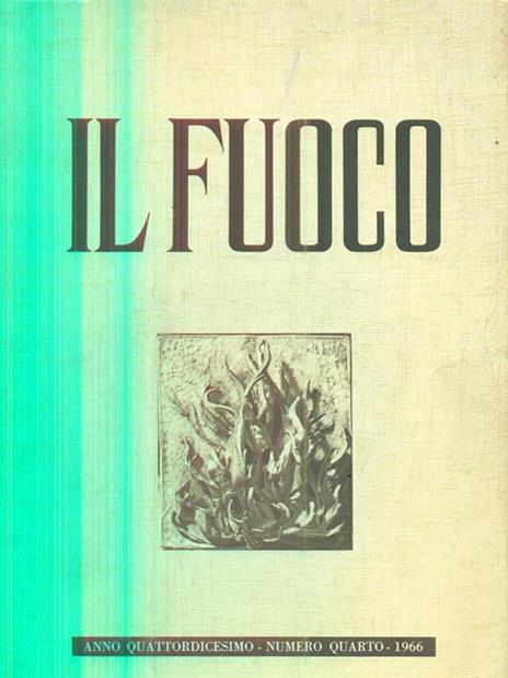 fuoco anno quattordicesimo - numero quarto - 1966 - 4