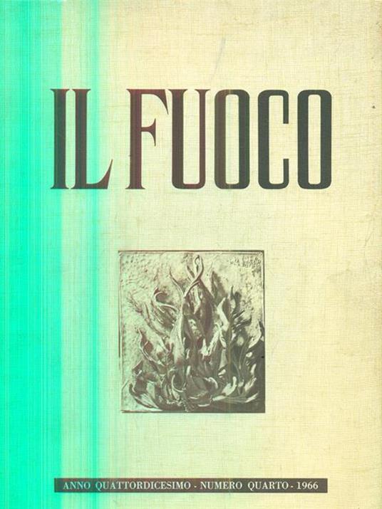 fuoco anno quattordicesimo - numero quarto - 1966 - copertina