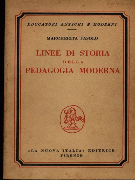 Linee di storia della pedagogia moderna - Margherita Fasolo - 2