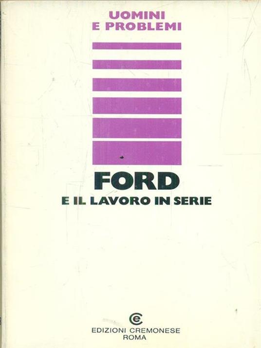 Ford e il lavoro in serie - Angelo Cerino - copertina