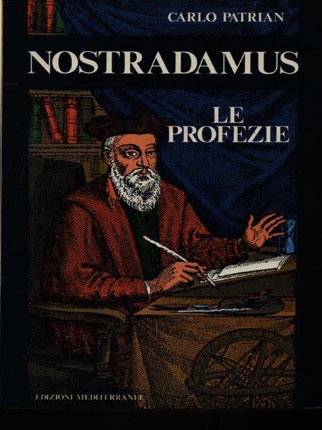 Nostradamus. Le profezie - Carlo Patrian - copertina