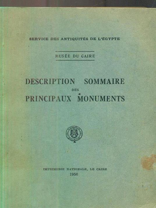 Description Sommaire Des Principaux Monuments Musee du Caire - copertina