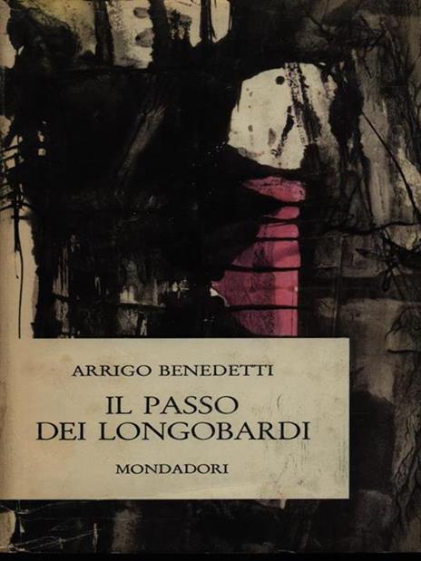 Il passo dei longobardi - Arrigo Benedetti - 7