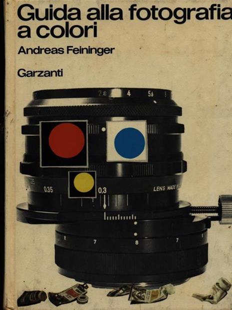 Guida alla fotografia a colori - Andreas Feininger - 2