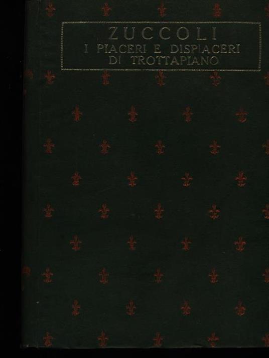 I piaceri e i dispiaceri di Trottapiano - Luciano Zuccoli - 2