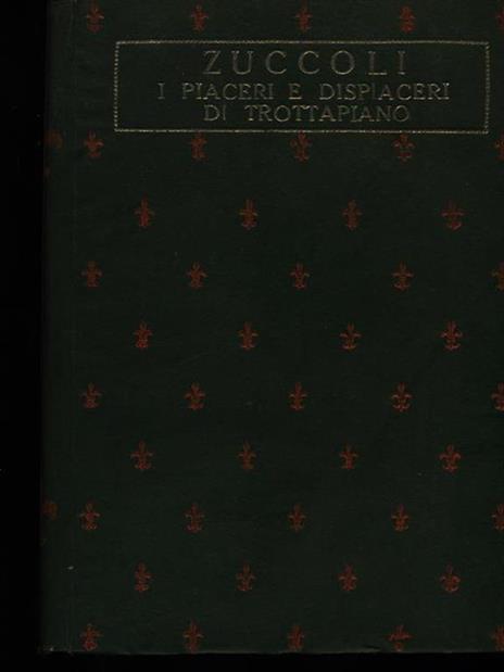 I piaceri e i dispiaceri di Trottapiano - Luciano Zuccoli - 4