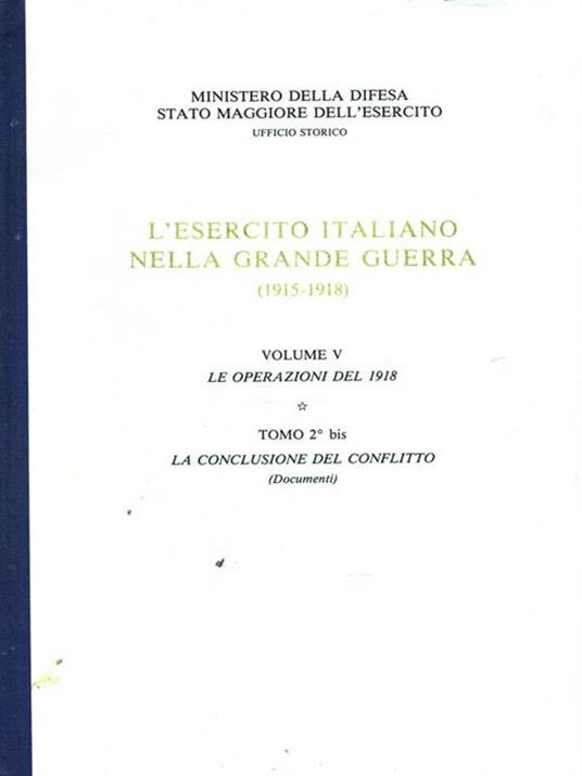 esercito italiano nella Grande Guerra (1915-1918). Volume V, Tomo 2 bis - 2
