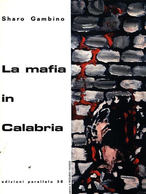 La mafia in Calabria - Sharo Gambino - 3