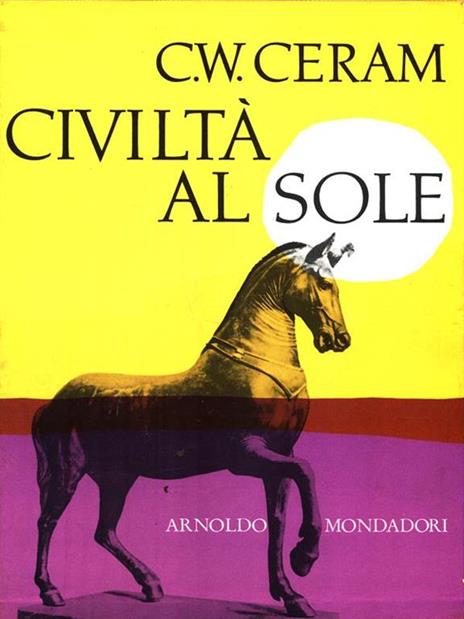 Civiltà al sole - C. W. Ceram - copertina