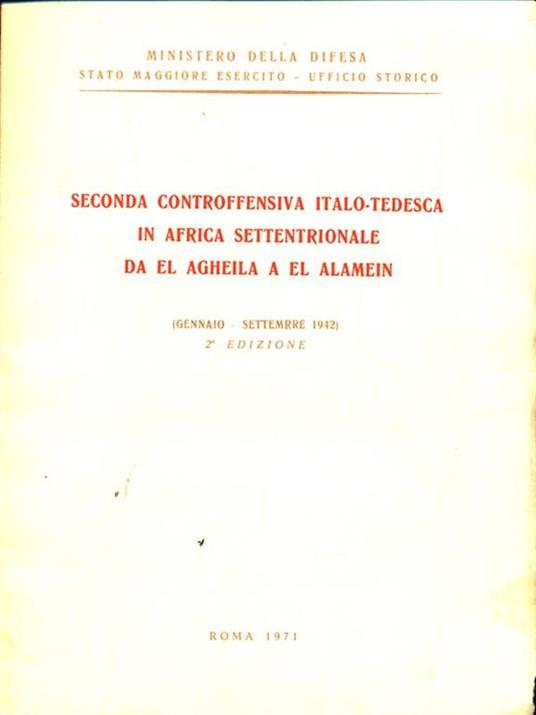 Seconda controffensiva italo tedesca in Africa settentrionale. con 26 schizzi - copertina