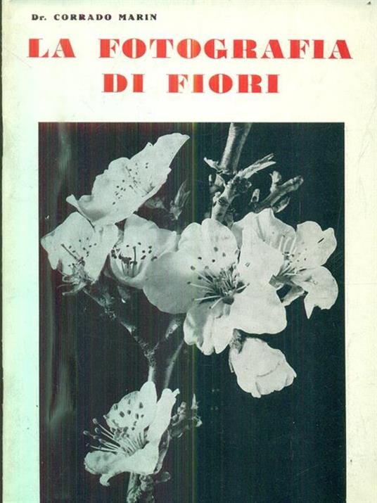 La fotografia di fiori - Corrado Marin - 5