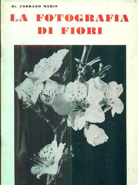 La fotografia di fiori - Corrado Marin - 2
