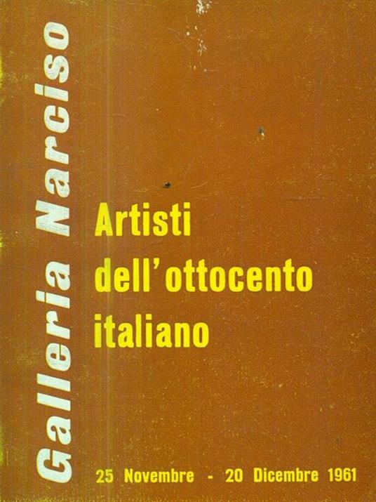 Galleria Narciso. Artisti dell'ottocento italiano 1961 - copertina