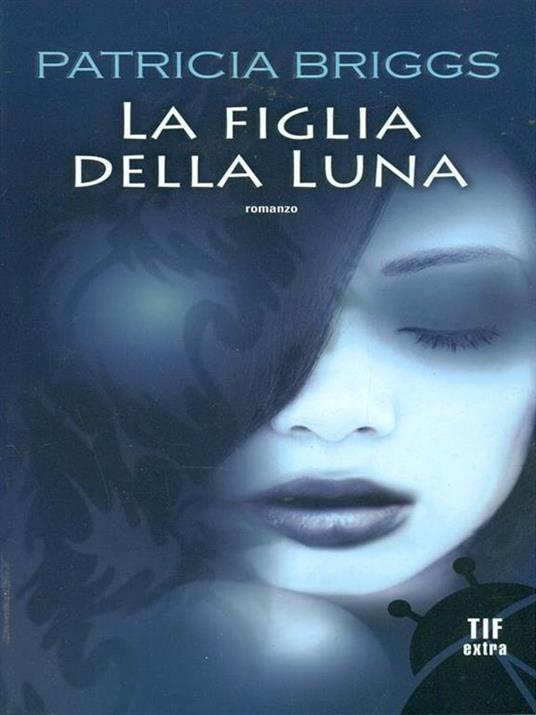 La figlia della luna - Patricia Briggs - copertina