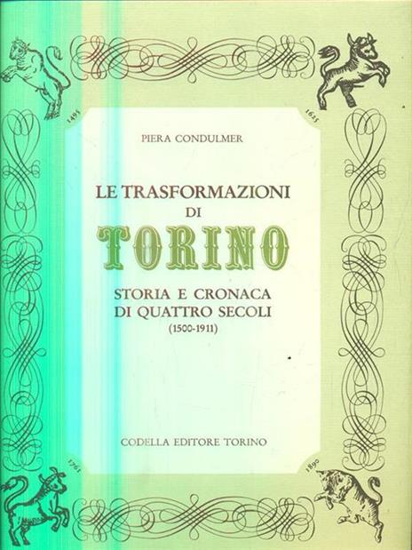 Le trasformazioni di torino 1500-1911 - Piera Condulmer - 5