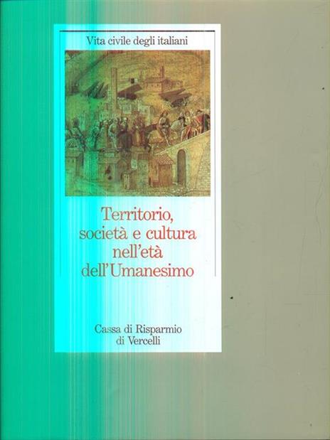 Territorio, società e cultura nell'età dell'Umanesimo - 2