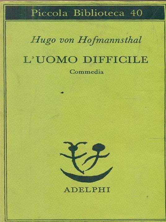 L' uomo difficile - Hugo von Hofmannsthal - 7