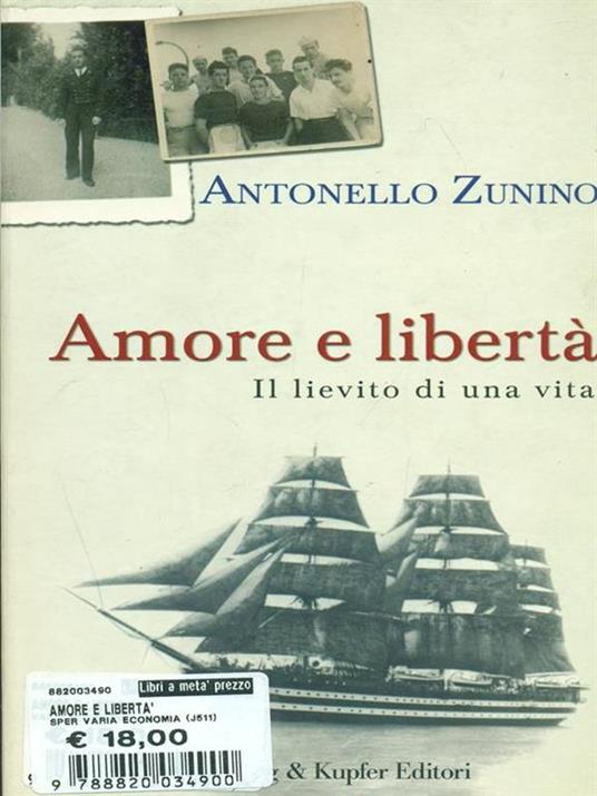 Amore e libertà. Il lievito di una vita - Antonello Zunino - copertina