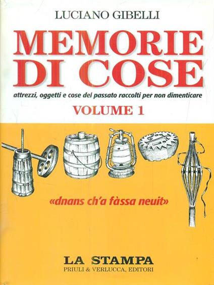 Memorie di cose. Attrezzi, oggetti e cose del passato vol. 1-2 - Luciano Gibelli - copertina