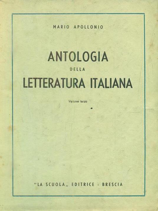 Antologia della letteratura italiana. Volume terzo - Mario Apollonio - 3