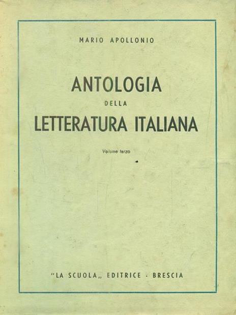 Antologia della letteratura italiana. Volume terzo - Mario Apollonio - 5