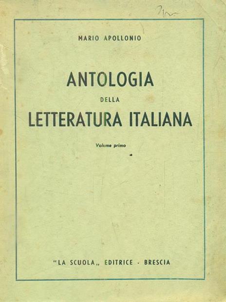 Antologia della letteratura italiana. Volume primo - Mario Apollonio - 4