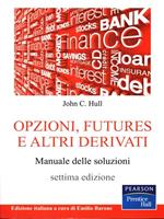 Opzioni, futures e altri derivati. Manuale delle soluzioni